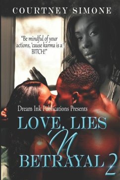 Love, Lies 'N Betrayal 2: Be mindful of your actions, 'cause karma is a BITCH! - Simone, Courtney