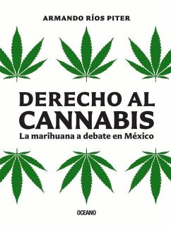 Derecho Al Cannabis - Rios Piter, Armando