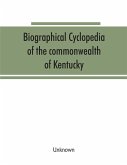 Biographical cyclopedia of the commonwealth of Kentucky