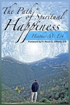 The Path of Spiritual Happiness - Erb, Heather M.