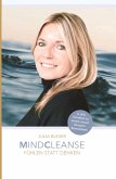 MINDCLEANSE - Transformation & Selbstheilung MINDCLEANSE - Transformation & Selbstheilung
