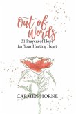 Out of Words: 31 Prayers of Hope for Your Hurting Heart