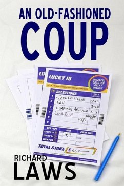 An Old-Fashioned Coup: A horse racing story - Laws, Richard