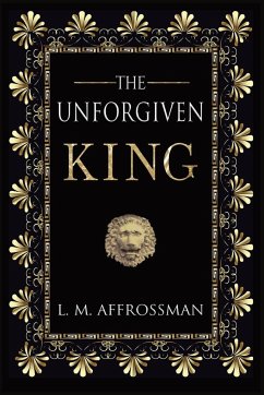 The Unforgiven King - Affrossman, L. M.