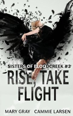 Rise, Take Flight - Gray, Mary; Larsen, Cammie