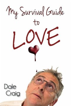 My Survival Guide to Love - Craig, Dale