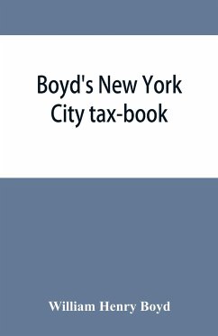 Boyd's New York City tax-book; being a list of persons, corporations & co-partnerships, resident and non-resident, who were taxed according to the assessors' books, 1856 & '57 - Henry Boyd, William