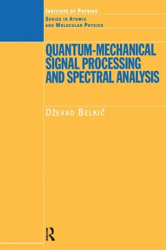 Quantum-Mechanical Signal Processing and Spectral Analysis (eBook, ePUB) - Belkic, Dzevad