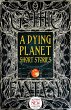 A Dying Planet Short Stories - Bild 1