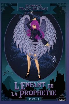 L'Enfant de la Prophétie: Tome 1 - Brichau-Prado, Florence