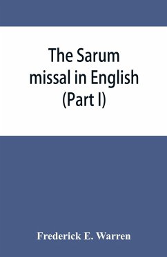 The Sarum missal in English (Part I) - E. Warren, Frederick