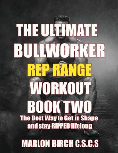 The Ultimate Bullworker Power Rep Range Workouts Book Two - Birch, Marlon
