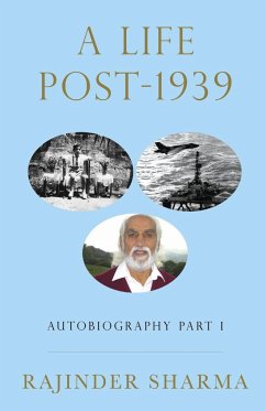 A Life post-1939 Autobiography Part I - Sharma, Rajinder