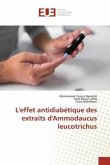 L'effet antidiabétique des extraits d'Ammodaucus leucotrichus