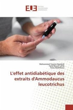 L'effet antidiabétique des extraits d'Ammodaucus leucotrichus - Bambrik, Mohammed Yassine;Lahfa, Farid Boucif;Abdellaoui, Faiza