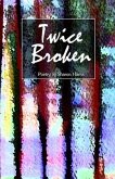 Twice Broken