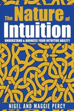 The Nature Of Intuition: Understand & Harness Your Intuitive Ability - Percy, Maggie; Percy, Nigel