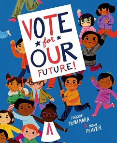 Vote for Our Future! - Mcnamara, Margaret