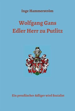 Wolfgang Gans Edler Herr zu Putlitz (eBook, ePUB) - Hammerström, Inge