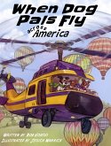 When Dog Pals Fly Across America (Mom's Choice Award Winner)