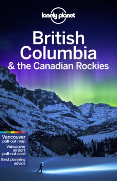Lonely Planet British Columbia & the Canadian Rockies - Lonely Planet