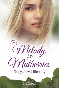 The Melody of the Mulberries - Blessing, Tonya Jewel