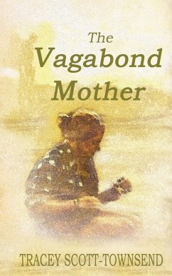 The Vagabond Mother - Scott-Townsend, Tracey