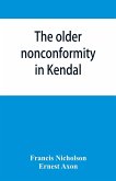 The older nonconformity in Kendal