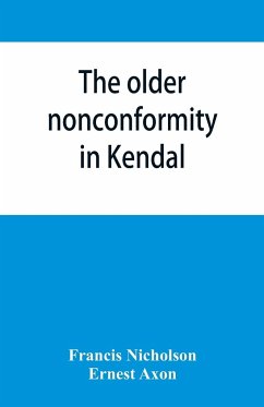 The older nonconformity in Kendal - Nicholson, Francis