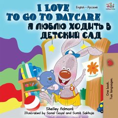 I Love to Go to Daycare (English Russian Bilingual Book) - Admont, Shelley; Books, Kidkiddos