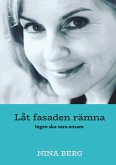 Låt fasaden rämna