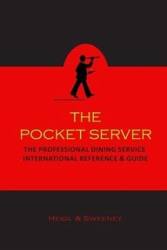 The Pocket Server: The Professional Dining Service International Reference and Guide - Heigl, T. M.; Sweeney, B. M.
