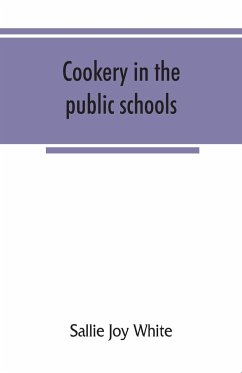 Cookery in the public schools - Joy White, Sallie