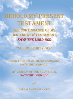 Behold My Present Testament - Mack, Barbara Ann Mary