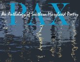 Pax: An Anthology of Southern Maryland Poetry