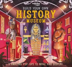 Lonely Planet Kids Build Your Own History Museum - Martin, Claudia