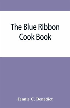 Cover The blue ribbon cook book; being a second publication of 