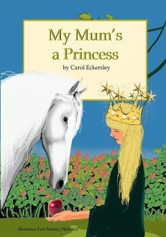 My Mum's A Princess - Eckersley, Carol