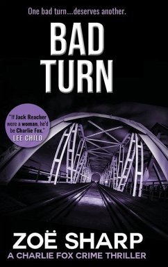 Bad Turn: Charlie Fox Crime Mystery Thriller Series LARGE PRINT - Sharp, Zoe