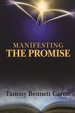 Manifesting the Promise: How to Walk in Manifestation
