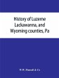 History of Luzerne, Lackawanna, and... - Bild 1