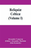 Reliquiæ celticæ; texts, papers and studies in Gaelic literature and philology (Volume I)