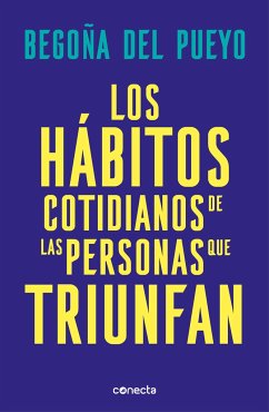 Los Hábitos Cotidianos de Las Personas Que Triunfan / Daily Habits of Successful People - Pueyo, Begoña Del