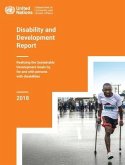 Disability and Development Report: Realizing the Sustainable Development Goals By, for and with Persons with Disabilities