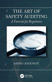 The Art of Safety Auditing: A Tutorial for Regulators (eBook, PDF) The Art of Safety Auditing: A Tutorial for Regulators (eBook, PDF)