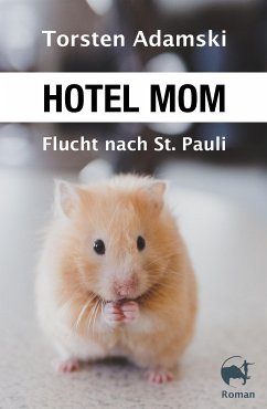 Hotel Mom - Flucht nach St. Pauli (eBook, ePUB) - Adamski, Torsten