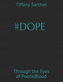 #Dope: Through the Eyes of PoetikBlood