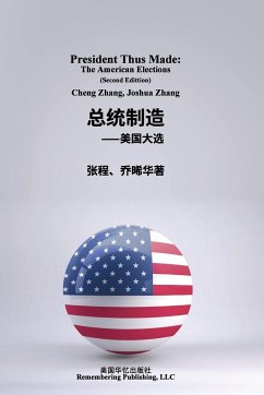 President Thus Made - Zhang, Cheng; Zhang, Joshua