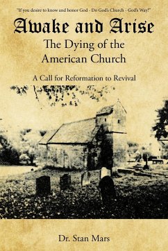Awake and Arise the Dying of the American Church