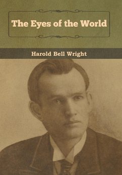 The Eyes of the World - Wright, Harold Bell